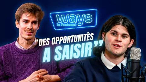 WAYS : le nouveau podcast Audencia qui inspire les parcours singuliers